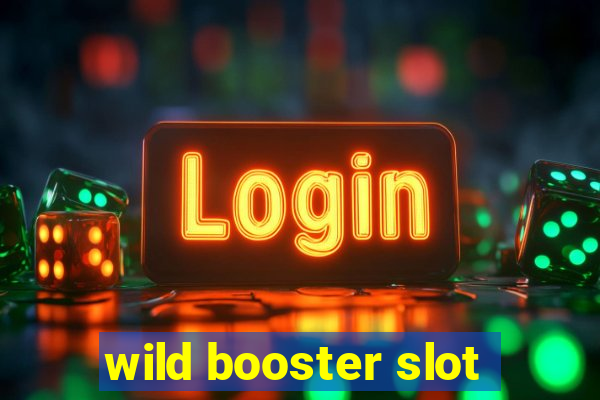 wild booster slot