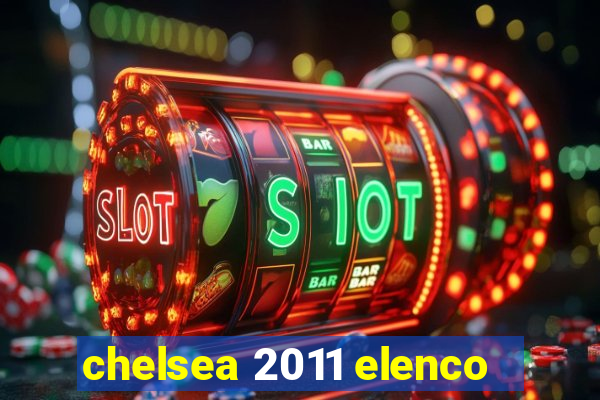 chelsea 2011 elenco