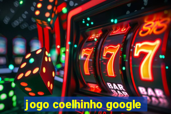 jogo coelhinho google