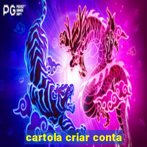 cartola criar conta