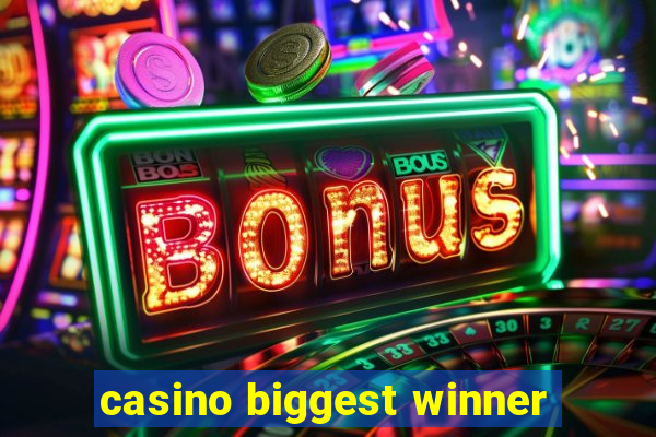 casino biggest winner