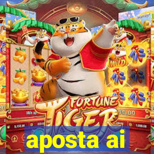 aposta ai