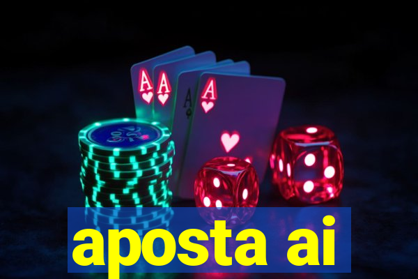 aposta ai