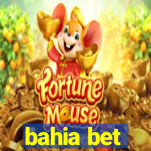 bahia bet