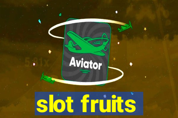 slot fruits