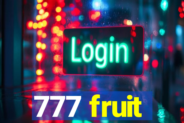 777 fruit