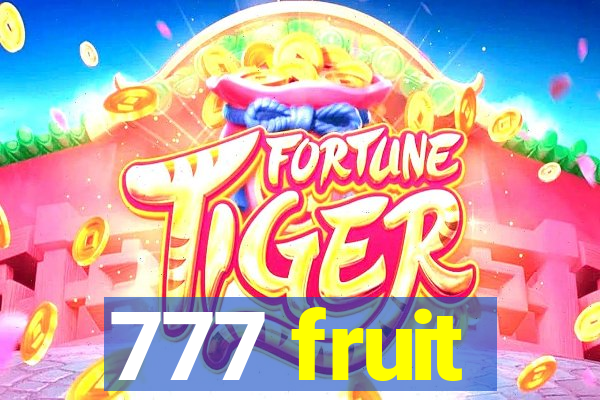 777 fruit