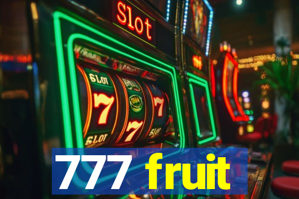 777 fruit