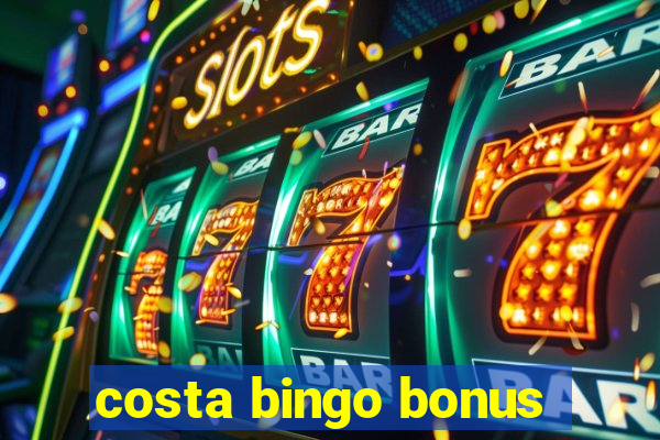 costa bingo bonus