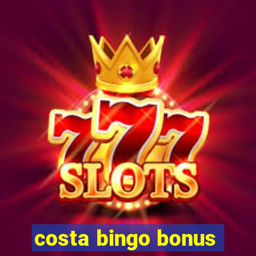 costa bingo bonus