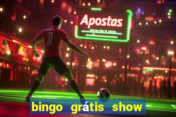 bingo grátis show ball 3 playbonds