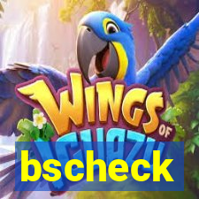 bscheck