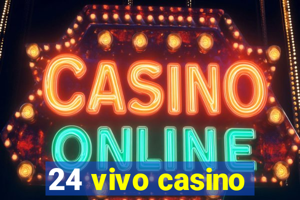 24 vivo casino