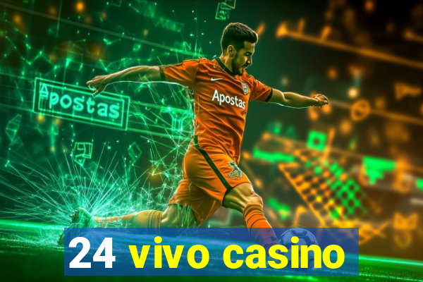 24 vivo casino