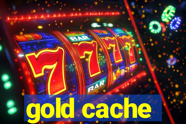 gold cache