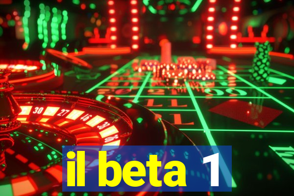 il beta 1