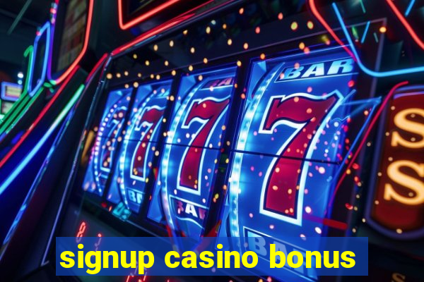 signup casino bonus