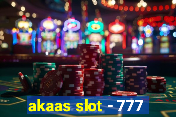 akaas slot - 777