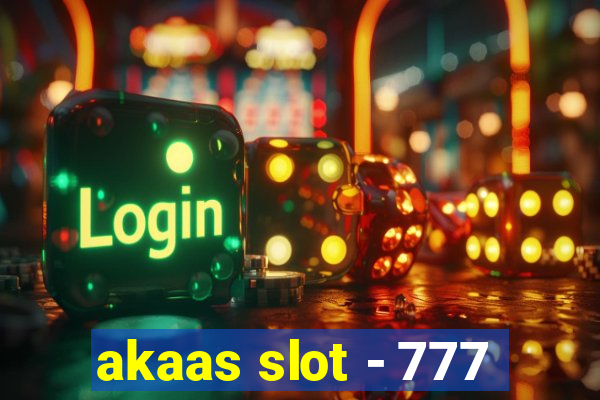 akaas slot - 777