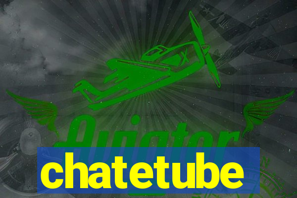 chatetube