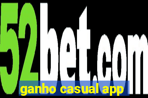 ganho casual app