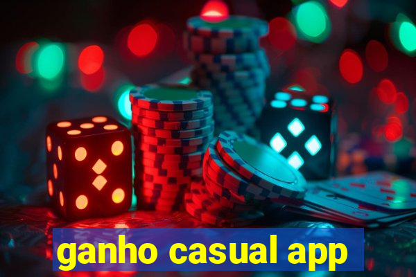 ganho casual app