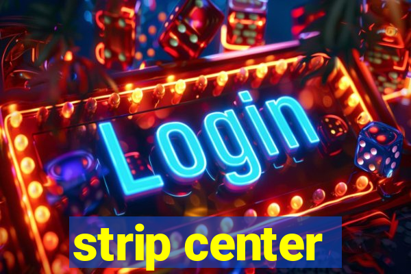 strip center