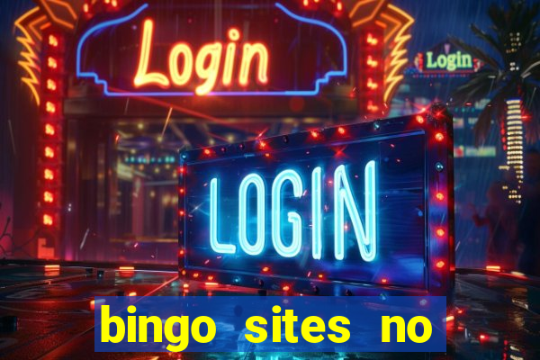 bingo sites no wagering requirements