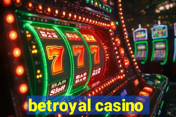 betroyal casino