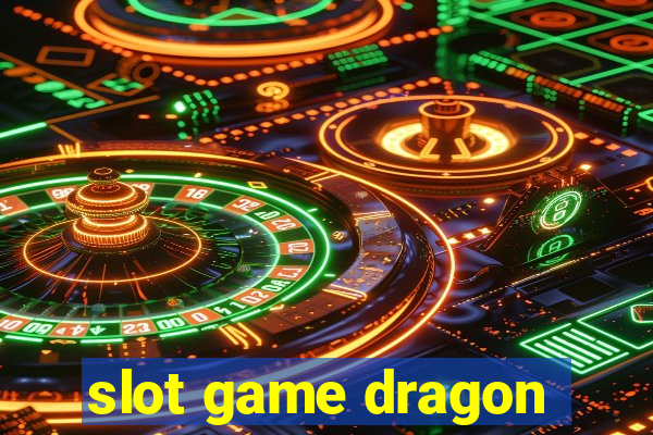 slot game dragon