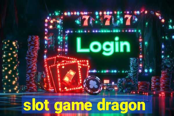 slot game dragon