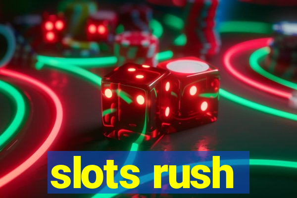 slots rush