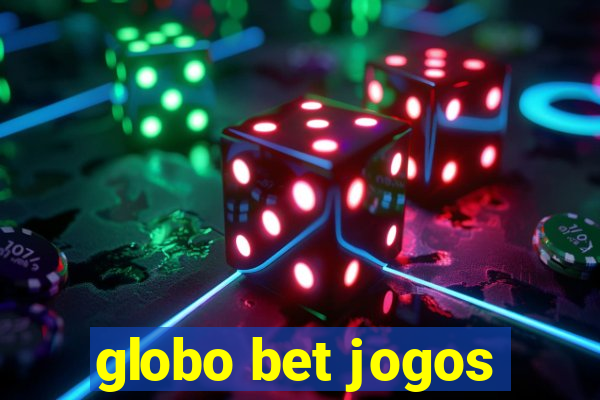 globo bet jogos