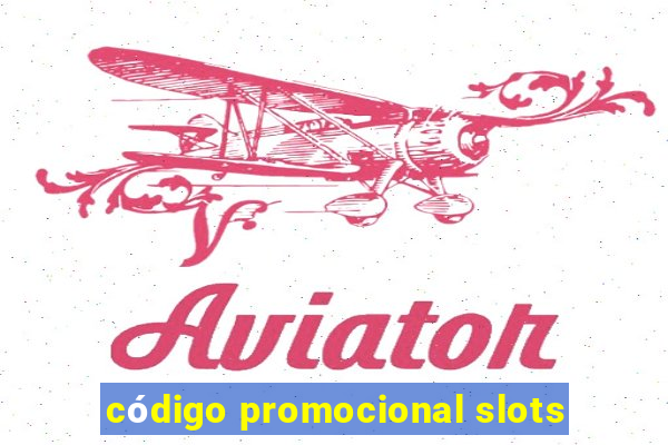 código promocional slots