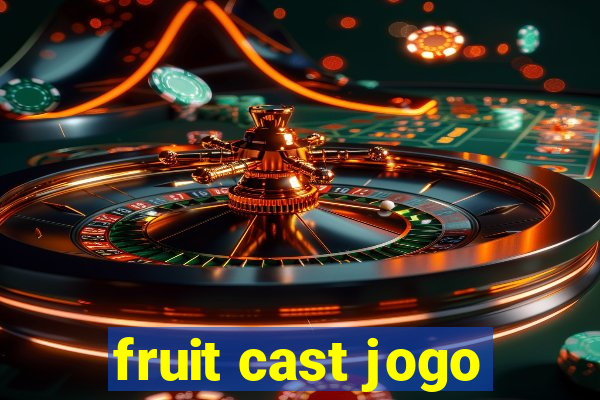 fruit cast jogo