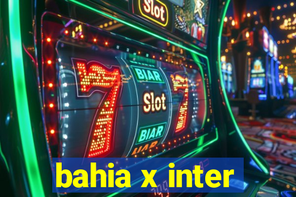 bahia x inter