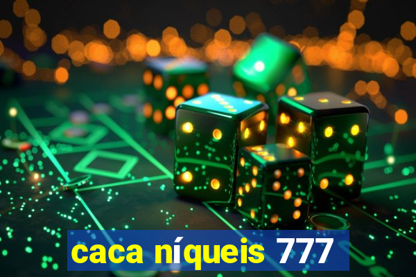 caca níqueis 777