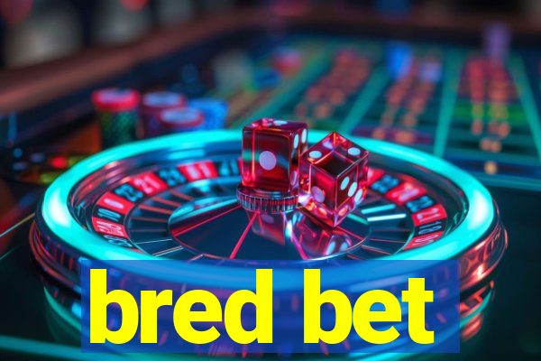 bred bet