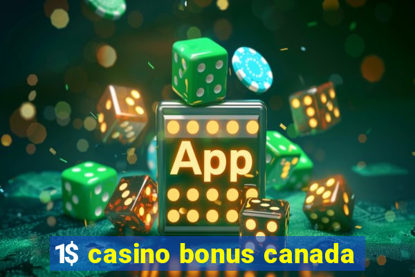 1$ casino bonus canada