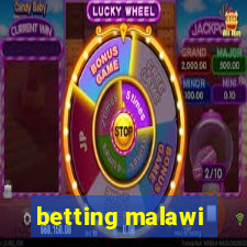 betting malawi