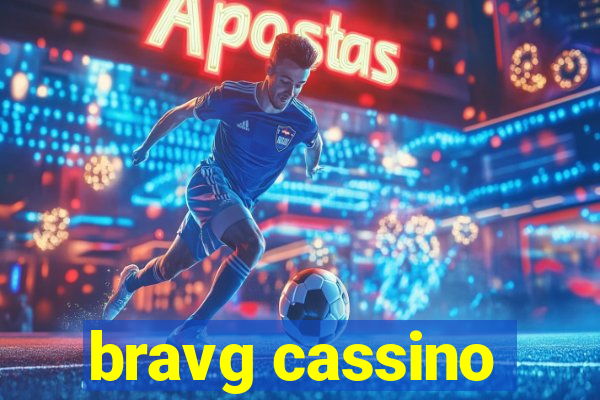 bravg cassino