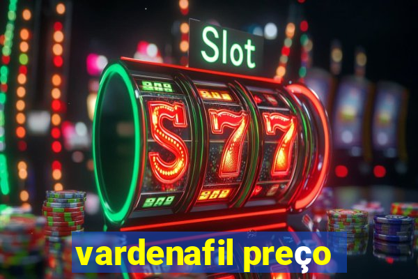 vardenafil preço