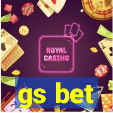 gs bet