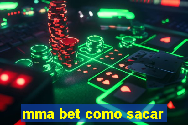 mma bet como sacar