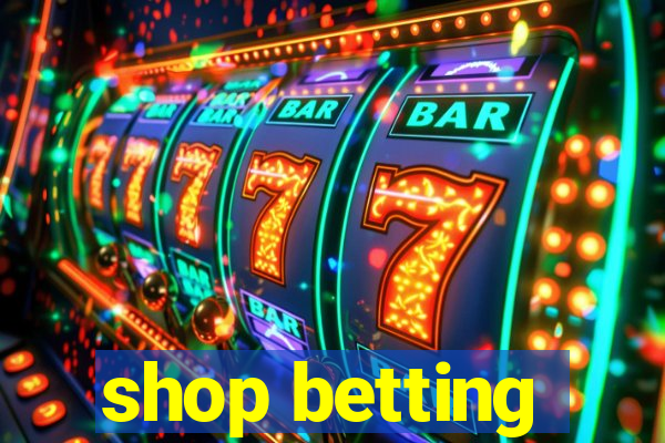 shop betting