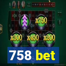 758 bet