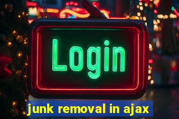 junk removal in ajax