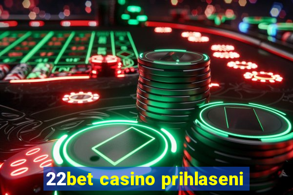 22bet casino prihlaseni