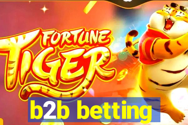 b2b betting