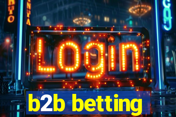 b2b betting